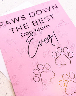 Paws Down The Best Dog Mum Card