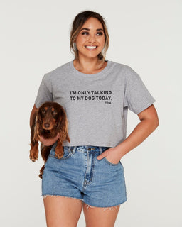 I'm Only Talking To My Dog/s Today Crop T-Shirt - The Dog Mum