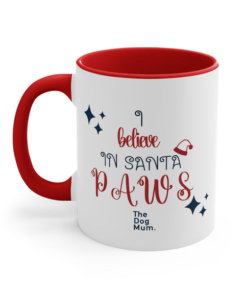 I believe in Santa Paws Mug