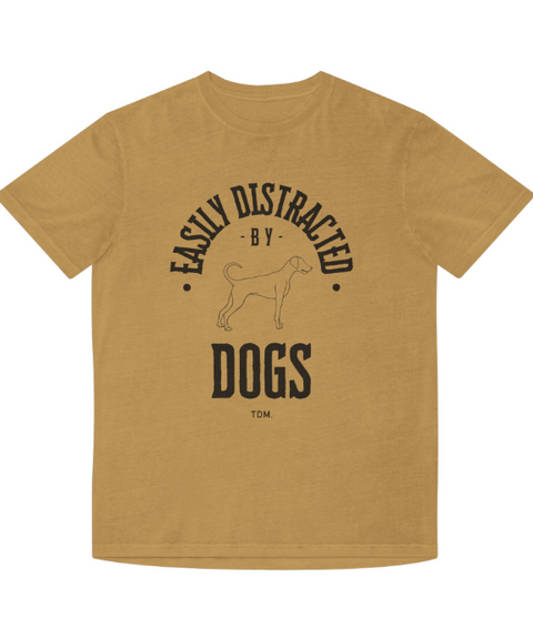 NEW Easily Distracted by Dogs Unisex Tee.