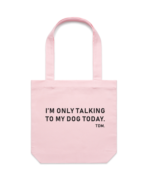 I'm Only Talking To My Dog/s Today Luxe Tote Bag