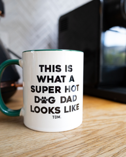 NEW This is what a super hot Dog Dad looks like Mug
