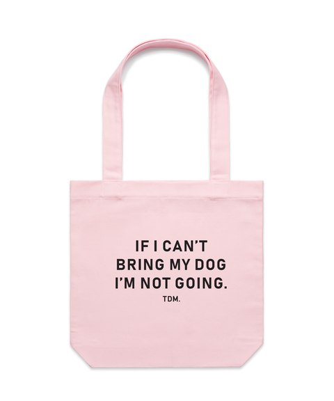 If I Can't Bring My Dog/s I'm Not Going Luxe Tote Bag