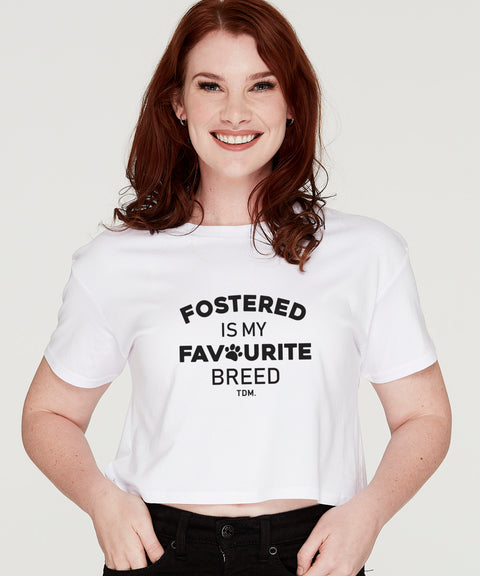 Fostered Is My Favourite Breed: Crop T-Shirt - The Dog Mum