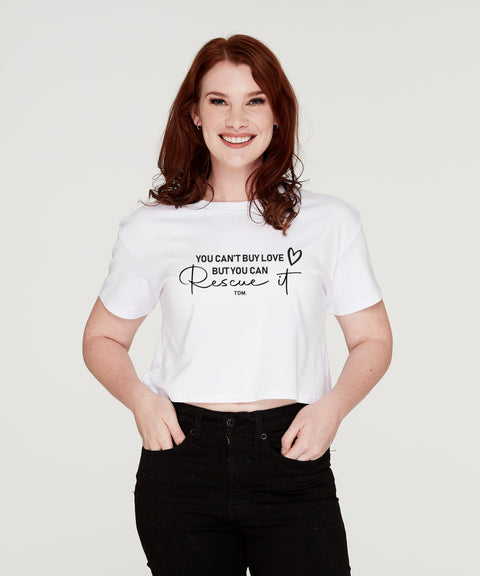 You Can't Buy Love But You Can Rescue It: Crop T-Shirt - The Dog Mum