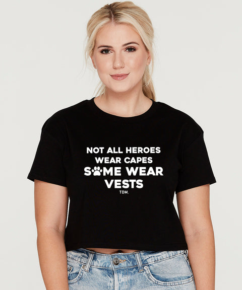 Not All Heroes Wear Capes: Crop T-Shirt - The Dog Mum