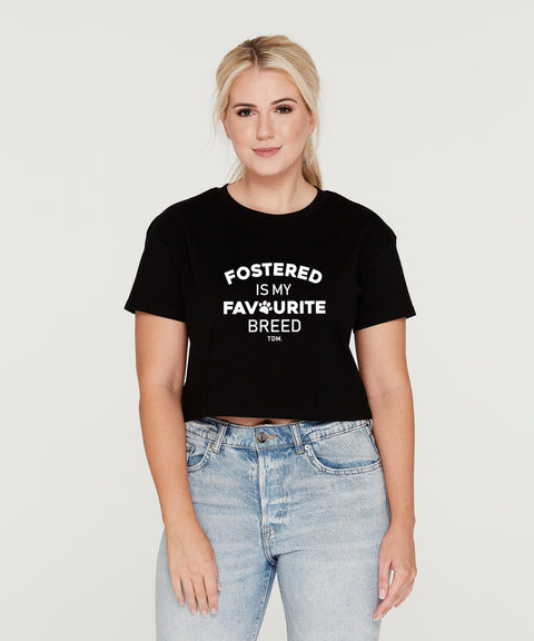 Fostered Is My Favourite Breed: Crop T-Shirt - The Dog Mum