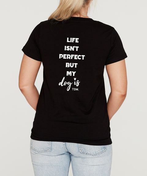 Life Isn't Perfect Classic T-Shirt - The Dog Mum