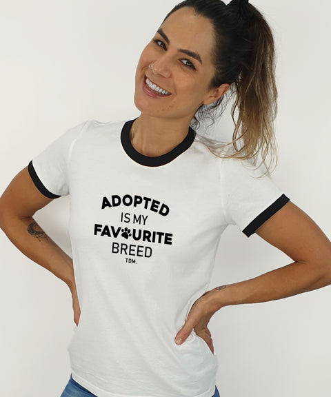 Adopted Is My Favourite Breed: Ringer T-Shirt - The Dog Mum