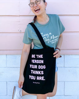 Be The Person Tote Bag - The Dog Mum