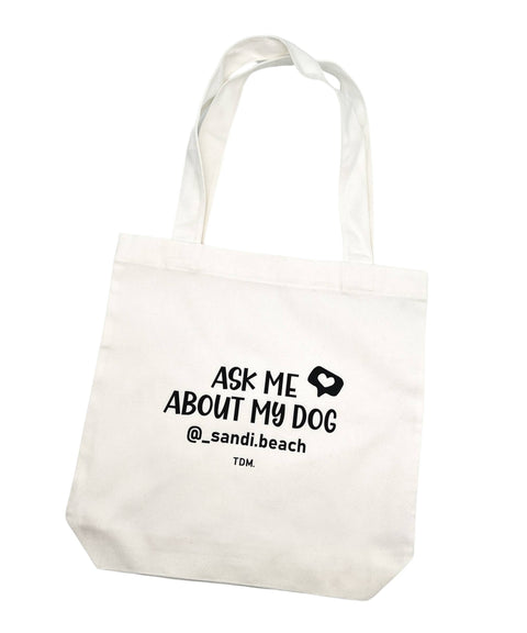 Ask Me About My Dog/s: Luxe Tote Bag - The Dog Mum