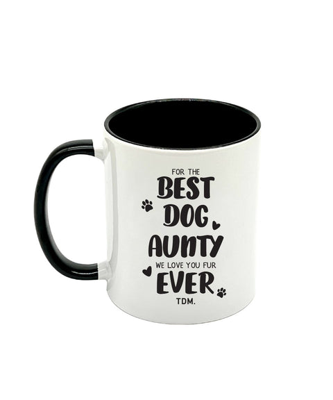 Best Dog Aunty Ever [With Dog Names]: Mug - The Dog Mum