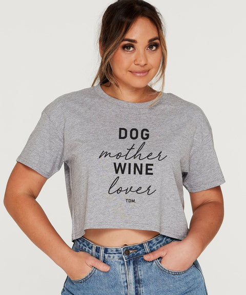 Dog Mother Wine Lover Crop T-Shirt - The Dog Mum