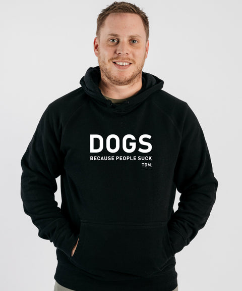 Dogs Because People Suck: Men's Hoodie - The Dog Mum