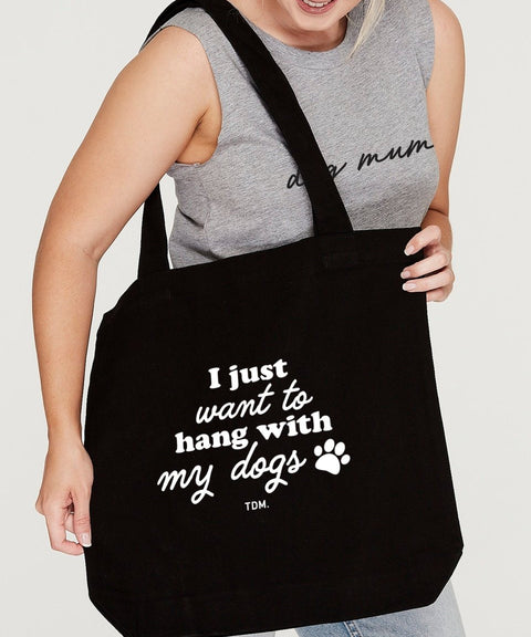 I Just Want To Hang With My Dog/s Luxe Tote Bag - The Dog Mum