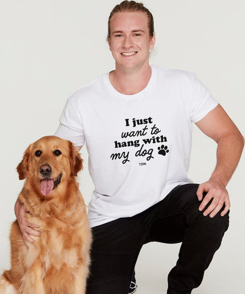 I Just Want To Hang With My Dog/s Men's T-Shirt - The Dog Mum