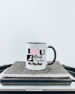 I Love You Nearly As Much As The Dog Mug