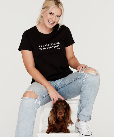 I'm Only Talking To My Dog/s Today Classic T-Shirt - The Dog Mum