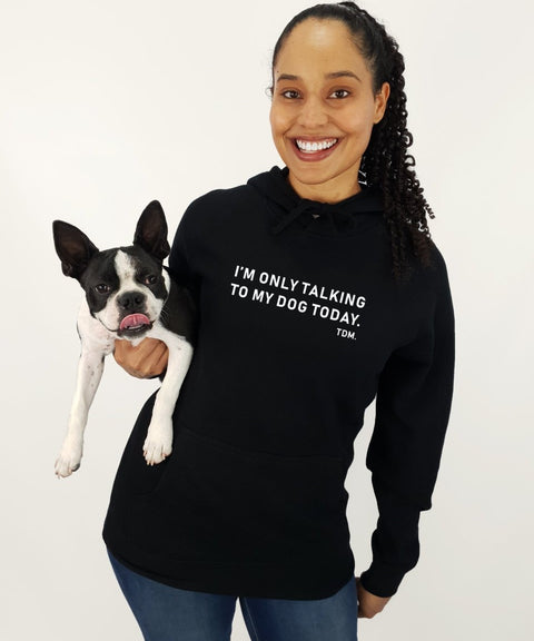 I'm Only Talking To My Dog/s Today Unisex Hoodie - The Dog Mum