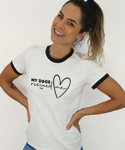 My Dog/s Rescued Me: Ringer T-Shirt - The Dog Mum