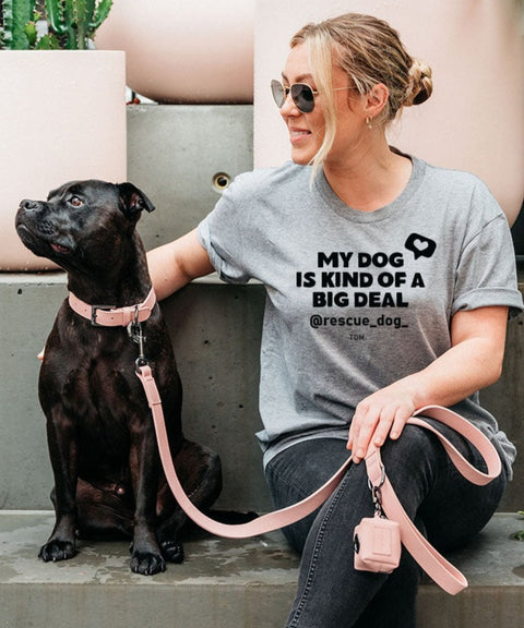 My Dog Is Kind Of A Big Deal: Unisex T-Shirt - The Dog Mum