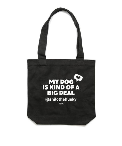 My Dog Is Kind Of A Big Deal: Luxe Tote Bag - The Dog Mum