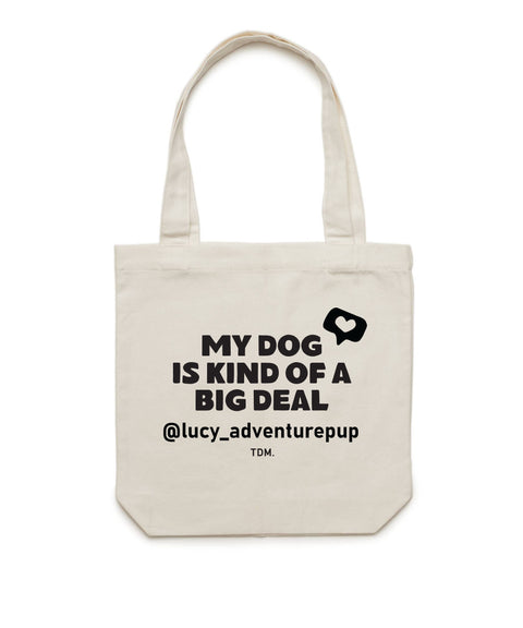 My Dog Is Kind Of A Big Deal: Luxe Tote Bag - The Dog Mum