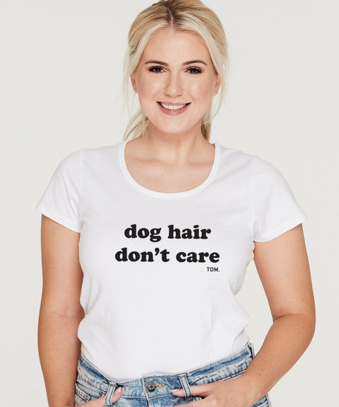 Dog Hair Don't Care Scoop T-Shirt - The Dog Mum
