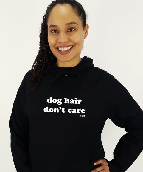 Dog Hair Don't Care Unisex Hoodie - The Dog Mum