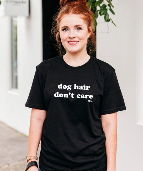 Dog Hair Don't Care Unisex T-Shirt - The Dog Mum