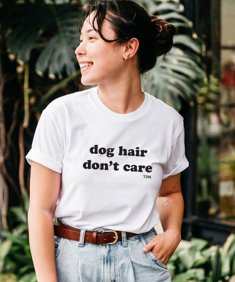 Dog Hair Don't Care Unisex T-Shirt - The Dog Mum