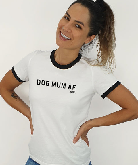 Dog Mum AF Ringer T-Shirt - The Dog Mum