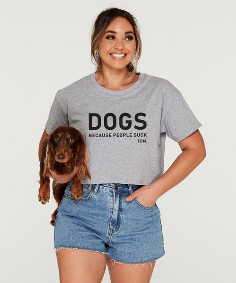 Dogs Because People Suck Crop T-Shirt - The Dog Mum