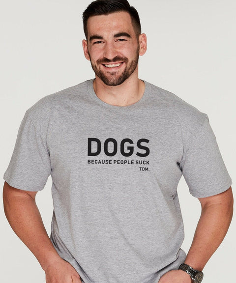 Dogs Because People Suck Men's T-Shirt - The Dog Mum