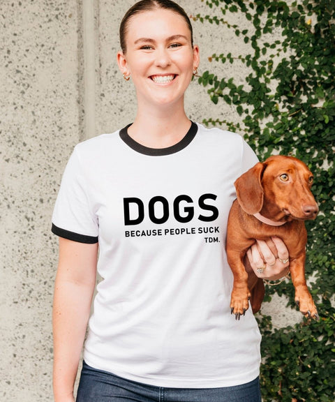 Dogs Because People Suck Ringer T-Shirt - The Dog Mum