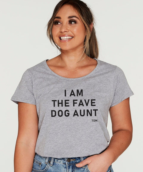 I Am The Fave Dog Aunt Scoop T-Shirt - The Dog Mum