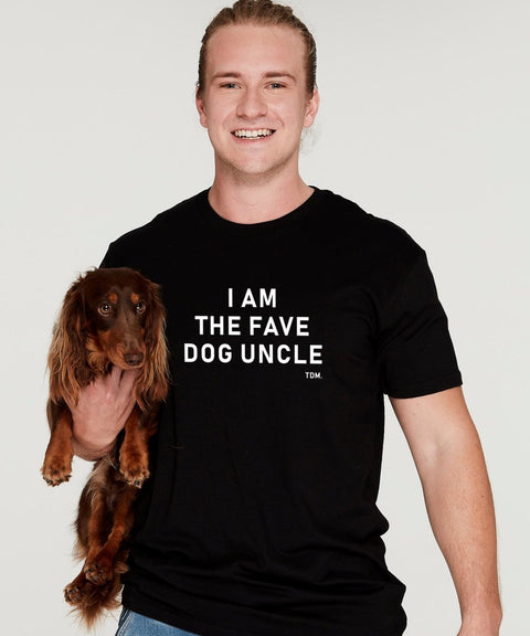 I Am The Fave Dog Uncle T-Shirt - The Dog Mum