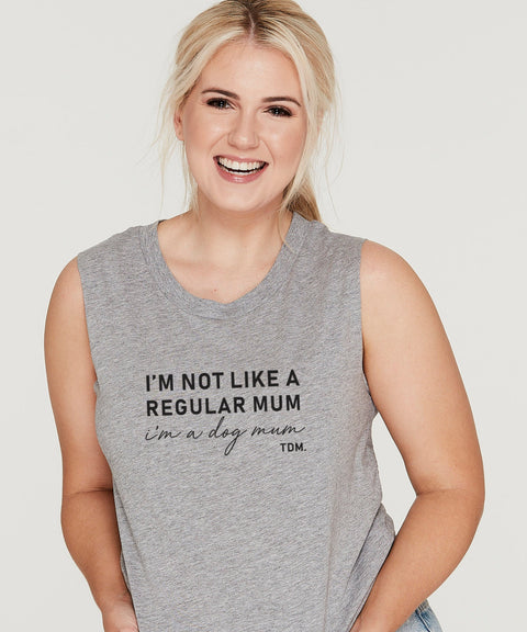 I'm Not Like A Regular Mum Tank - The Dog Mum