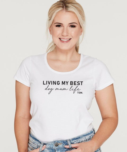 Living My Best Dog Mum Life Scoop T-Shirt - The Dog Mum