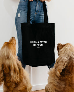 Making Fetch Happen Luxe Tote Bag - The Dog Mum