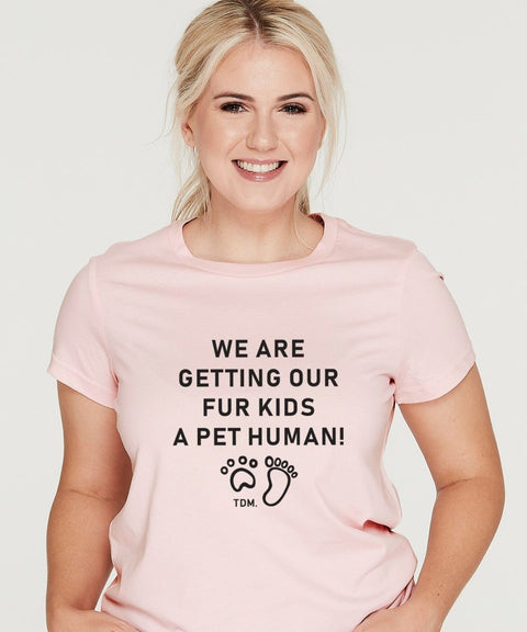 We Are Getting Our Fur Kid/s A Pet Human Classic T-Shirt - The Dog Mum