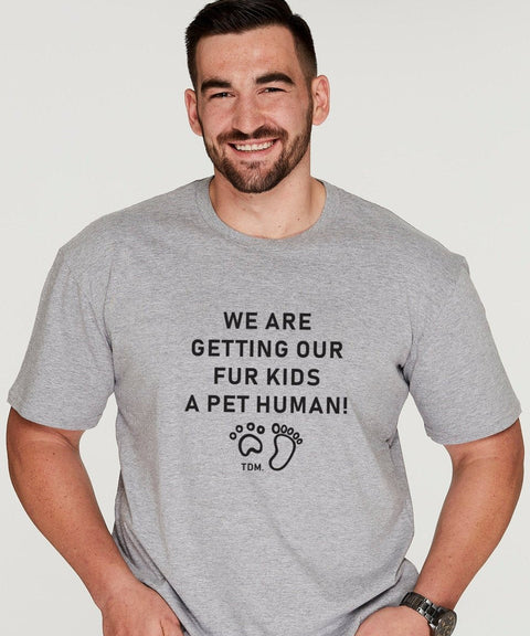 We Are Getting Our Fur Kid/s A Pet Human Mens T-Shirt - The Dog Mum