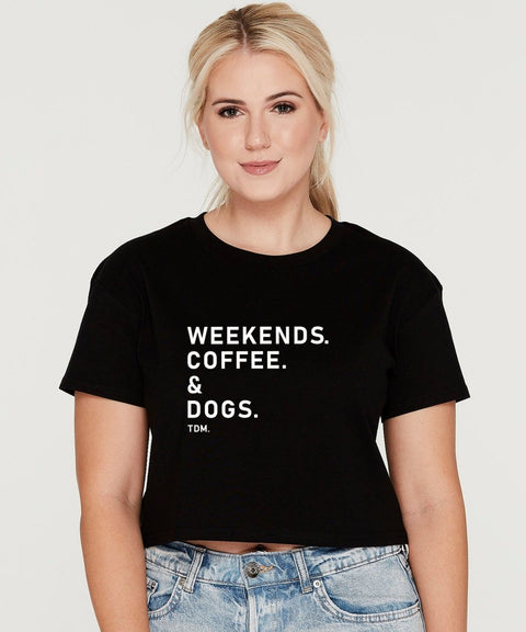 Weekends. [Fave Thing]. & Dogs. Crop T-Shirt - The Dog Mum