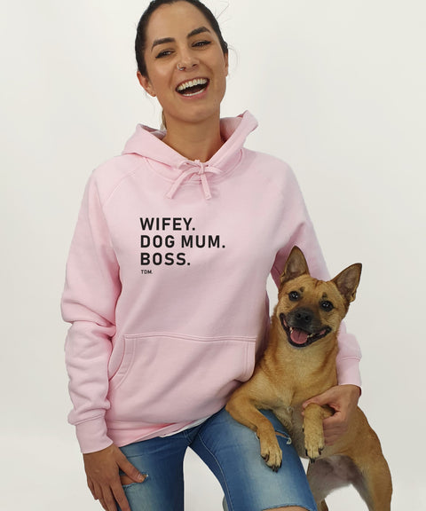 Wifey. Dog Mum. Boss. Unisex Hoodie - The Dog Mum