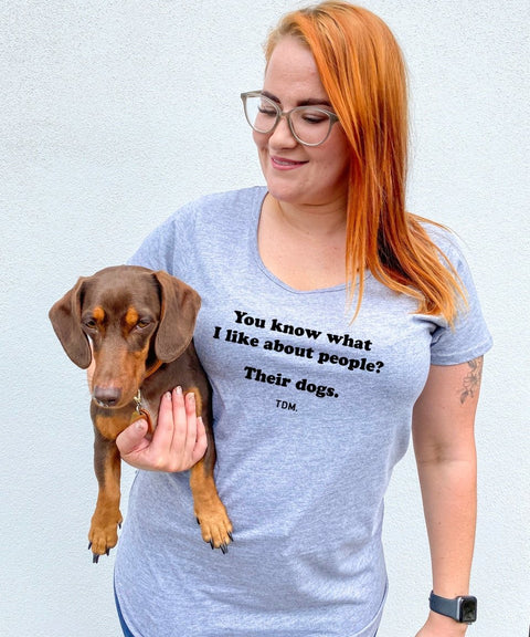You Know What I Like About People? Their Dogs. Scoop T-Shirt - The Dog Mum