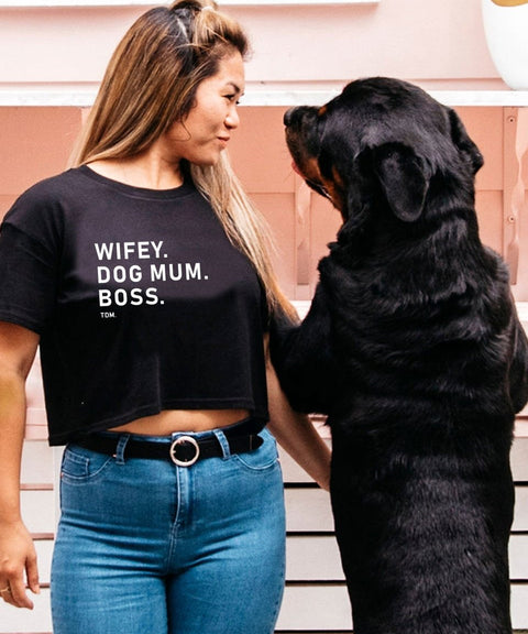 Wifey. Dog Mum. Boss. Crop T-Shirt - The Dog Mum