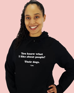 You Know What I Like About People? Their Dogs. Unisex Hoodie - The Dog Mum
